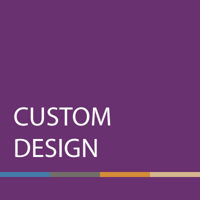 Custom Design