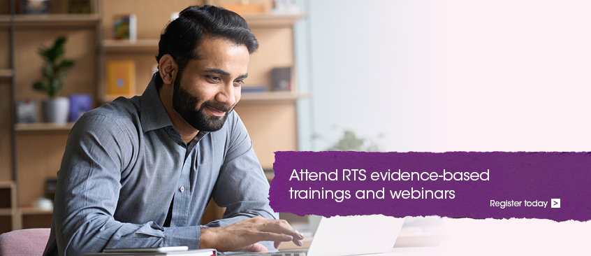 Attend RTS evidence-based trainings and webinars